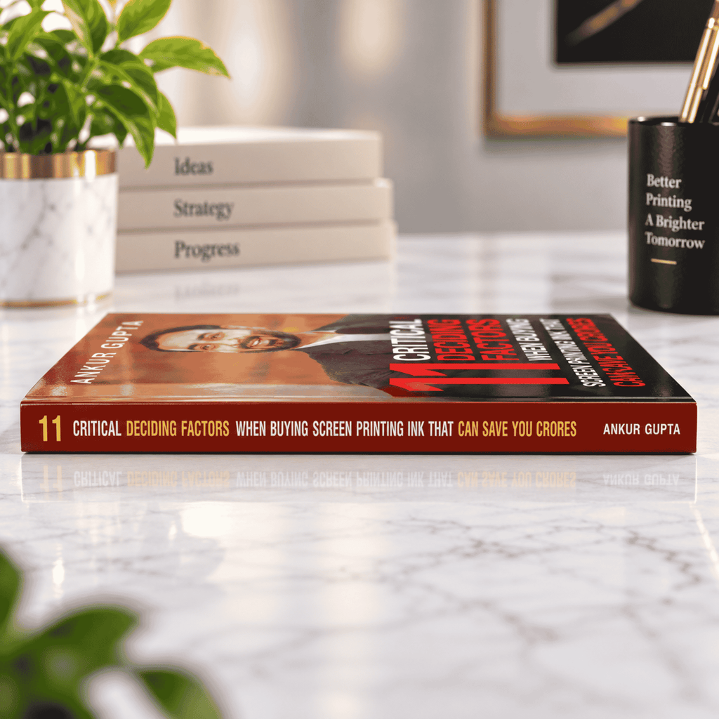 Book "11 Critical Deciding factors when buying Screen printing inks that can save you Crores"